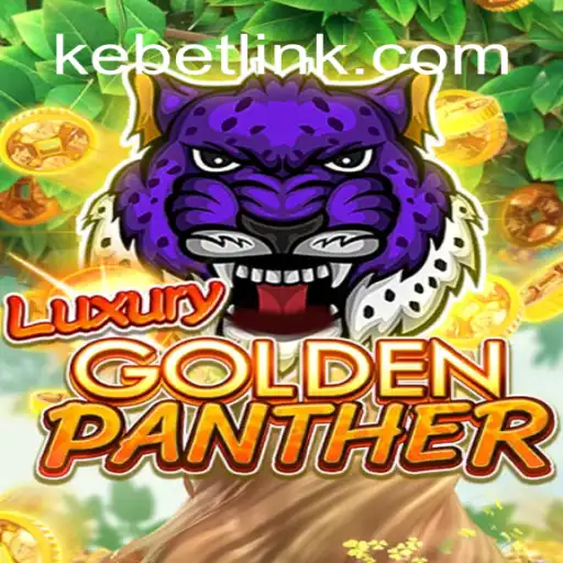 Discover LUXURYGOLDENPANTHER: Unveiling the World of KEbet.com Oficial Slots Brasil #1